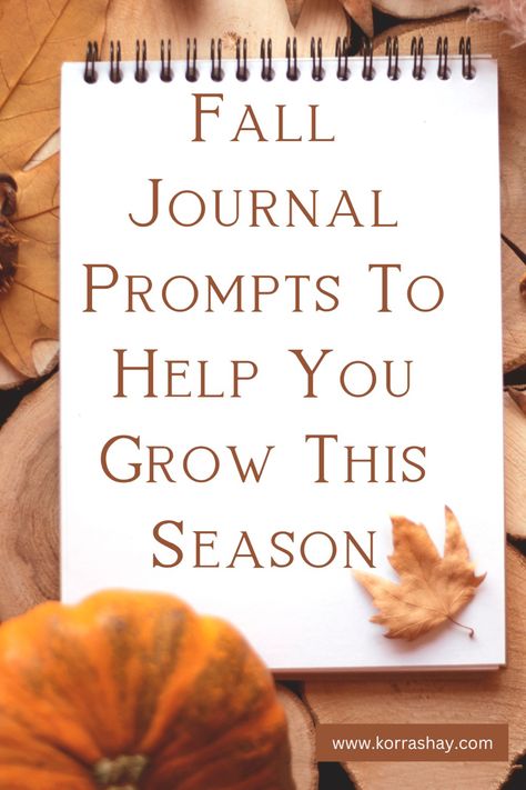 Why You Should Start Journaling, Journal Prompts For October, Journal Prompts For Fall, Autumn Journal Prompts, Autumn Prompts, Autumn Journal Ideas, Fall Journal Ideas, November Journal Prompts, October Journal Prompts