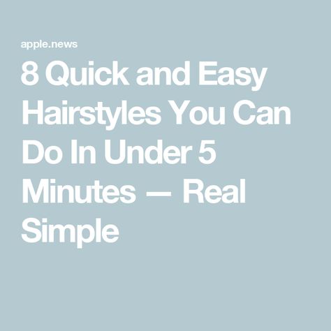 8 Quick and Easy Hairstyles You Can Do In Under 5 Minutes — Real Simple Quick And Easy Hairstyles, Entertaining Gifts, Easy Hairstyle, Real Simple, Beauty Clothes, Holiday Entertaining, Health Healthy, Recipe Collection, Us Foods