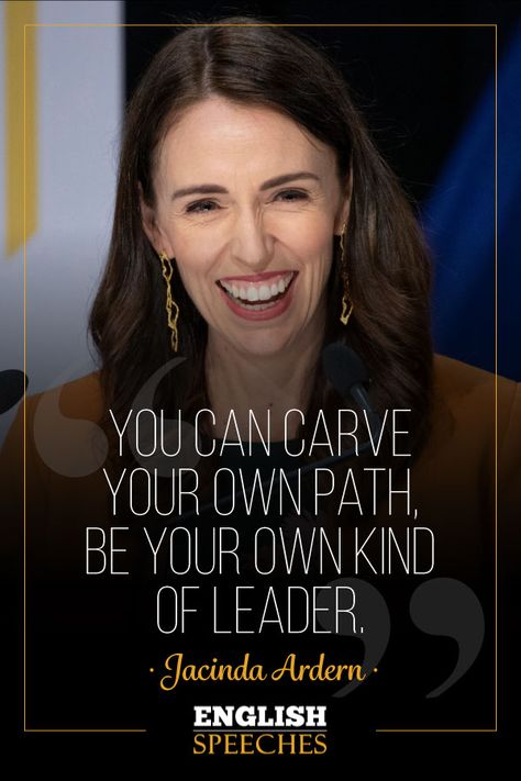 “You can carve your own path, be your own kind of leader.” Jacinda Ardern Jacinda Ardern Quotes, Reflective Quotes, Leaders Quotes, Forbes Women, Women Leadership, Jacinda Ardern, Speak Quotes, English Speech, Brown Quotes