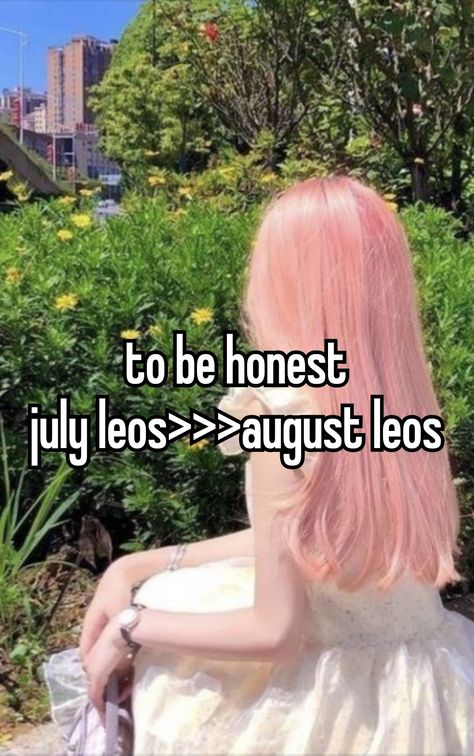 Every leo is amazing anyways and the other zodiac signs are too💕 i said this because i feel like july leos have more vibe i also heard july leos are also ruled by venus which makes them the sign with the most vibe and influence Leo Zodiac Username Ideas, July Leo, Leo Personality, Leo Zodiac Facts, Astrology Leo, Zodiac Leo, Zodiac Signs Leo, Witch Spell Book, Witch Spell