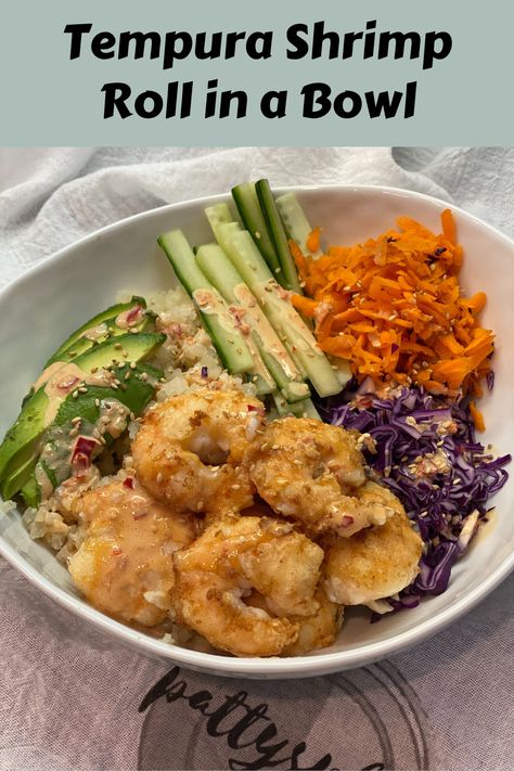 Shrimp Tempura Poke Bowl, Sushi Bowls With Shrimp, Easy Sushi Bowls At Home, Whole 30 Sushi Bowl, Tempura Shrimp Meals, Poke Bowl Ideas Shrimp, Tempura Shrimp Sushi Bowl, Dragon Roll Sushi Bowl, Shrimp Tempura Dinner Ideas