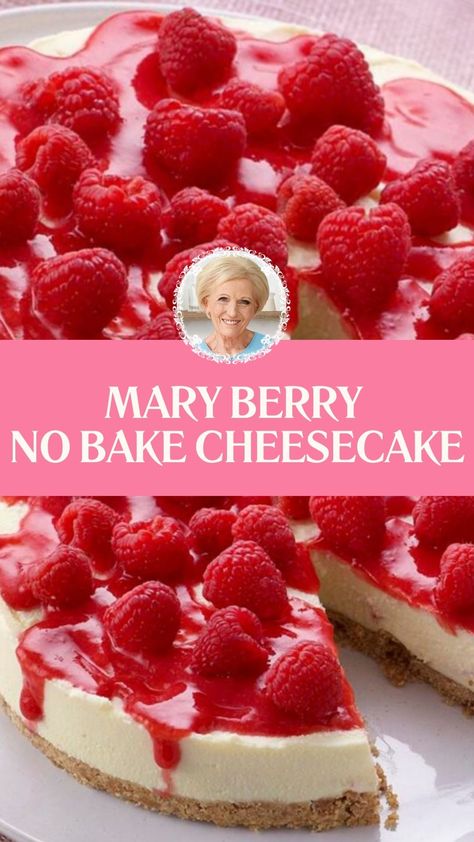 Mary Berry No Bake Cheesecake Mary Berry Dessert Recipes, Best Cheesecake Recipe No Bake, No Bake Raspberry Cheesecake Recipes, Mascarpone Cheesecake Recipes, No Bake Cherry Cheesecake Recipes, Berry No Bake Cheesecake, Raspberry Cheesecake Recipes, Raspberries Cheesecake, Fresh Raspberry Desserts