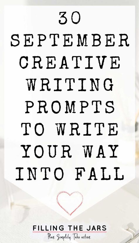 30 September Creative Writing Prompts To Write Your Way Into Fall September Writing Prompts, Journal Jar, September Writing, 30 September, Fall Writing, Creative Writing Ideas, Apple Craft, Writing Motivation, Story Prompts