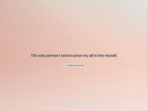 The only person I need to pour my all is into myself. From the I am app: https://iamaffirmations.app/download I Am Becoming The Best Version Of Myself, I Allow Myself To Receive, Working On Myself By Myself For Myself, I’m Working On Myself For Myself, Its Just Myself Talking To Myself, Meditation Quotes, Meditation, Inspirational Quotes, Quotes