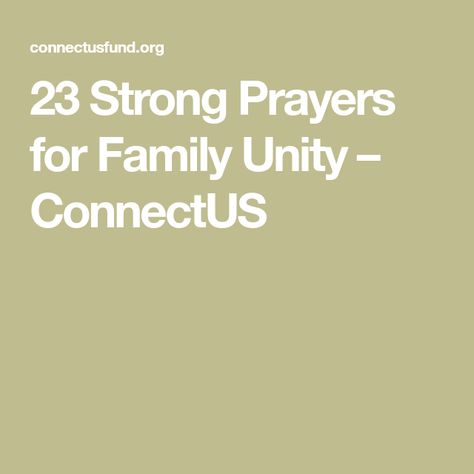 23 Strong Prayers for Family Unity – ConnectUS Prayer For Family Unity, Reconciliation Prayer, Strong Prayers, Prayers For Family, Prayer For Forgiveness, Family Unity, Thanksgiving Prayer, Sibling Rivalry, Prayer For Family