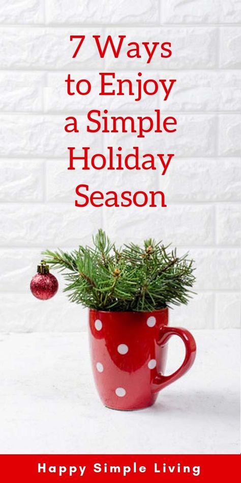 How to simplify, do less and get organized early for your best holidays ever. | #simpleliving #holidays #holidayseason #Christmas #christmasgifts #happysimpleliving Simplify Christmas, Traditional Christmas Food, A Simple Christmas, Christmas Recipes Easy, Do Less, Hygge Life, How To Simplify, Best Christmas Recipes, Christmas Vignettes