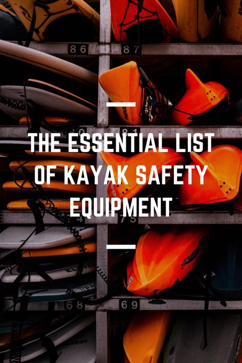 Kayak Equipment, Bad Sunburn, Essentials List, River Life, Life Vest, Whitewater Kayaking, River Trip, Kayak Camping, Inflatable Kayak