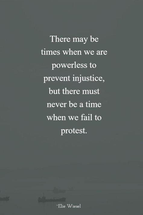 Elie Wiesel Quotes, Injustice Quotes, Human Rights Quotes, Justice Quotes, Elie Wiesel, Poetic Words, Journal Quotes, Best Motivational Quotes, Change Is Good