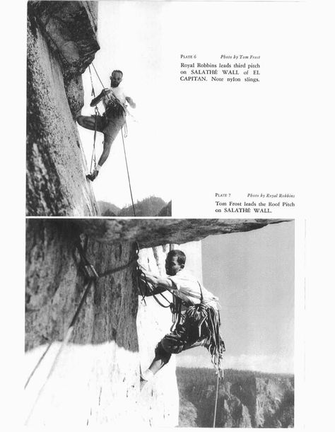 Tom Frost Climber | ... and Tom Frost on the Salathé Wall. Photos by Tom Frost, Royal Robbins Yosemite Climbing, Yvon Chouinard, Yosemite Park, Royal Robbins, Rock Climbing, Wall Photos, Climbing, Front Door, Skiing