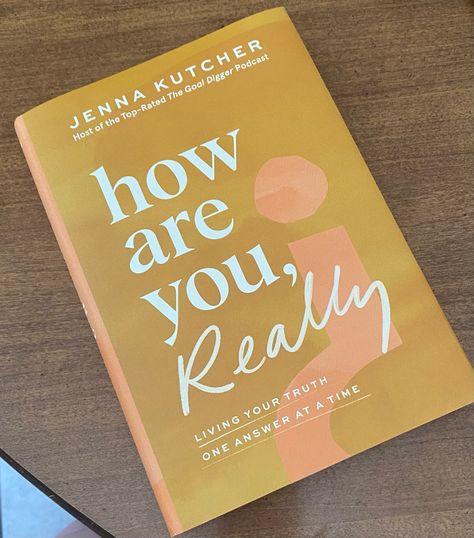 How Are You Really Book, How Are You Really, How Are You, Books About Life, Living Your Truth, Jenna Kutcher, Live Authentically, Personal Growth Books, Empowering Books