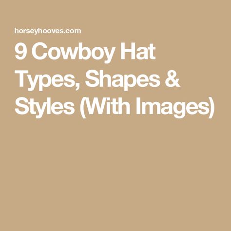 9 Cowboy Hat Types, Shapes & Styles (With Images) Western Hat Women, Cowboy Hat Shapes Style Women, Hat Shapes Western, Felt Hat Shapes, Cowboy Hat Shapes Style, Cowboy Hat Shapes, Amish Hat, Cowboy Hat Women, Cowboy Hats Women