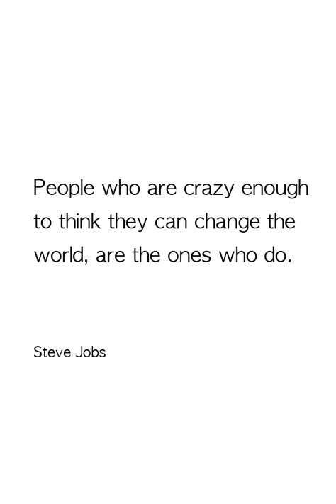 I Want To Change The World, Steve Job Quotes, Jobs Quotes, Books To Read Before You Die, Steve Jobs Quotes, Job Quotes, Fashion Design Books, Sea Of Galilee, Words Art