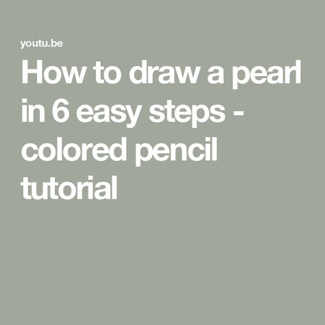 How to draw a pearl in 6 easy steps - colored pencil tutorial Pencil Tutorial, Colored Pencil Tutorial, Pencil Drawing Tutorials, Marine Fish, Color Pencils, Color Pencil Drawing, Drawing Tutorials, Colored Pencil, Easy Step