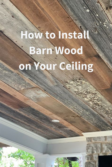 Do you want to learn how to install old barn wood on your porch ceiling or on any ceiling? Our patio porch looked a little shabby and so we updated by installing old barn wood on our porch ceiling. It gave it a rustic, farmhouse look. #porch #barnwood #ceiling #farmhouse Old Wood Ceiling, Painted Plank Ceiling, Rustic Wood Ceiling Ideas, Rustic Ceiling Ideas, Old Barn Wood Ideas, Barnwood Ceiling, Cheap Ceiling Ideas, Barn Wood Ceiling, Barnwood Ideas