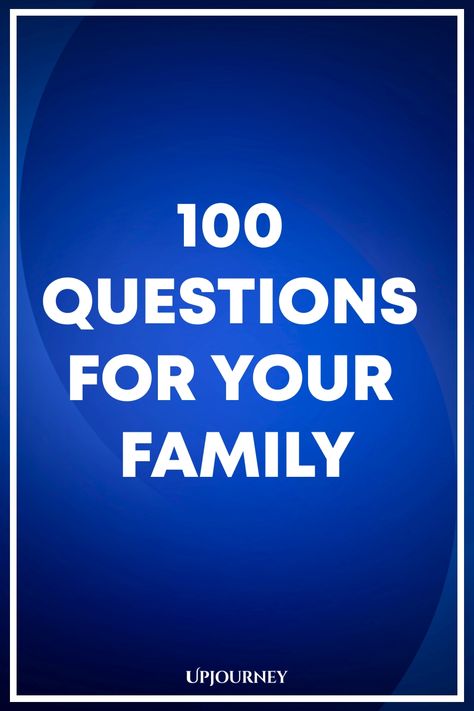 100 Questions for Your Family Questions To Ask Your Family, Family Conversation Starters, 100 Questions To Ask, Family Priorities, Work Etiquette, Psychology Terms, Relationship Quizzes, Family Conversation, Family Communication