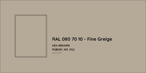 About RAL 080 70 10 - Fine Greige Color - Color codes, similar colors and paints Munsell Color System, Greige Walls, Pantone Tcx, Ral Code, Analogous Color Scheme, Taupe Paint, Rgb Color Codes, Hexadecimal Color, Rgb Color Wheel