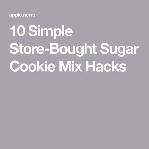 Boxed Cookie Mix Hacks, Cookie Mix Hacks, Betty Crocker Sugar Cookie Mix Hacks, Sugar Cookie Mix Hacks, Betty Crocker Sugar Cookie Mix, Betty Crocker Sugar Cookies, Refrigerator Cookies, Pillsbury Sugar Cookies, Making Sugar Cookies