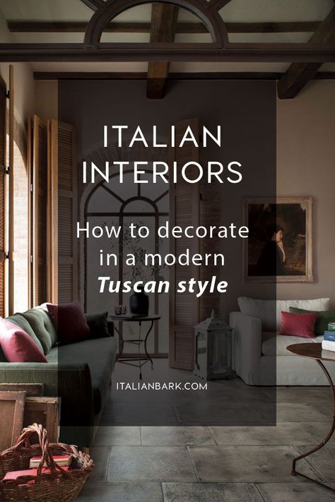 Modern Tuscan Decor, Modern Tuscan Style, Italian Tuscan Decor, Italian Farmhouse Style, Modern Tuscan Home, Italian Villa Interior, Tuscan Bedroom, Tuscan Living Rooms, Italian Style Home