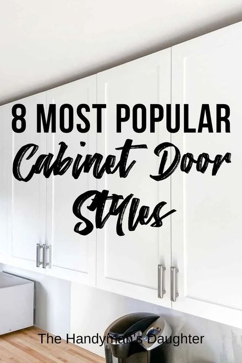 Overwhelmed by all the different types of cabinet doors? This article shows you 8 popular cabinet door styles to help you choose! Kitchen Cabinets Doors Styles, Modern Kitchen Doors, Types Of Cabinet Doors, Kitchen Door Styles, Types Of Kitchen Cabinets, New Cabinet Doors, Shaker Style Cabinet Doors, Cabinet Door Designs, Kitchen Cabinet Door Styles