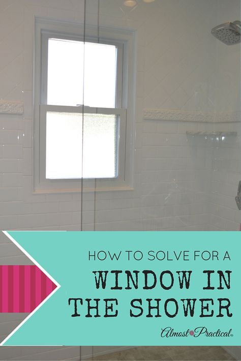 Having a window in the shower is a challenge that we faced in a recent remodel. This is how we solved it and what we learned. Shower Windows Ideas, Bathroom Windows In Shower, Small Bathroom Window, Restroom Remodel, Window Remodel, Small Shower Remodel, Bathroom Showers, Walk In Shower Designs, Window In Shower