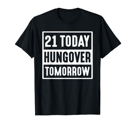 PRICES MAY VARY. Unique funny Gifts Idea for Teenage Girl Boy Kids - 21 Today Hungover Tomorrow 2002 Birthday Outfit. Awesome Holiday present for friends turning 21. 21 Today Hungover Tomorro 2002 perfect 21st birthday gifts idea for boy and girl. Funny 21 year old bday tees. Great 21st birthday for brother, sister, son, daughter, grandson, granddaughter, teenager, friend, nephew, niece, boy, girl turning 21 years old. Lightweight, Classic fit, Double-needle sleeve and bottom hem 21st Birthday Ideas For Guys, Birthday For Brother, 21st Birthday Gifts For Guys, 2002 Birthday, Guys 21st Birthday, Turning 21, 21 Birthday, Brother Birthday, Happy 21st Birthday