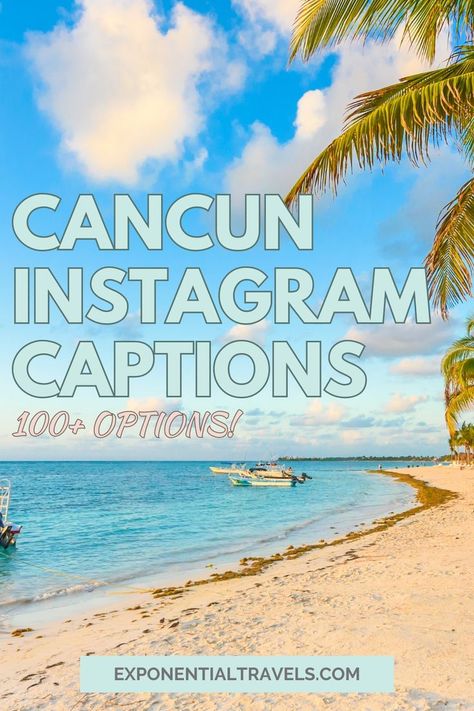 Pinterest image saying "Cancun Instagram Captions: 100+ options!" Vacation Snaps, Inspirational Captions, Creative Captions, Cancun Photos, Photo Captions, Cancun Trip, Explore Mexico, Mexico Travel Guides, Ig Captions