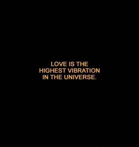 Love Is The Highest Vibration In The Universe, Raise Your Vibration Aesthetic, High Frequency Vibration, High Vibration Quotes, Vibrations Aesthetic, High Vibration Aesthetic, Law Of Attraction Tattoo, High Vibrations Aesthetic, Vibration Quotes