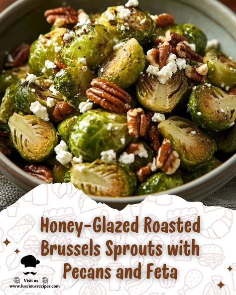 Elevate your meals with honey-glazed roasted Brussels sprouts! Crispy, nutty, and tangy with pecans and feta—a perfect balance of flavor and texture. Brussel Sprout Recipes With Honey, Brussel Sprout Recipes With Pecans, Mediterranean Brussel Sprout Recipes, Brussels Sprouts With Feta, Feta Brussel Sprouts Roasted, Honey Glazed Roasted Brussel Sprouts, Feta Brussel Sprouts, Roasted Brussel Sprouts With Honey, Brussel Sprouts With Pecans