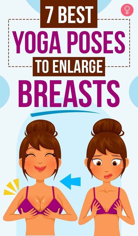 7 Best Yoga Poses To Enlarge Breasts: In short, practicing yoga makes your breasts firmer, stronger and more shapely. So, with regular practice of yoga asanas, you can increase the size of your breasts over a period. #yoga #yogaposes #womenshealth Workout For Women Breast, Yoga For Bigger Breast, How To Grow Your Breast Fast Naturally, Grow Breast Naturally, Excersises For Bigger Breast, How To Grow Breast Size, How To Get Bigger Breast, Firmer Breast, Period Yoga