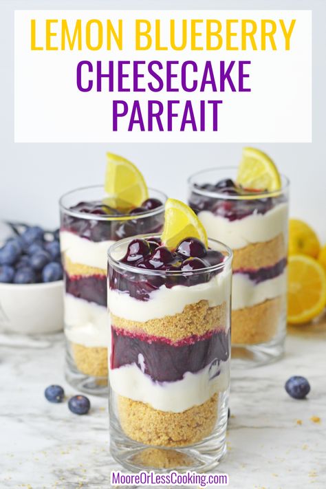 This Lemon Blueberry Cheesecake Parfait is an easy no-bake summer dessert that's always a hit. It has all the flavors of cheesecake including buttery graham cracker layers to separate the sweetened lemon cream cheese mixture that's topped with an easy homemade blueberry sauce and garnished with lemon. via @Mooreorlesscook Blueberry Cheesecake Parfait, Cheesecake Parfait, No Bake Summer Desserts, Lemon Blueberry Cheesecake, Cheesecake Parfaits, Lemon Cream Cheese, Cheesecake Cups, Blueberry Compote, Blueberry Sauce