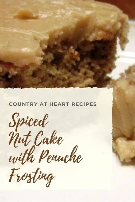 Penuche Frosting, Penuche Fudge, One Layer Cake, Fudge Topping, Nut Cake, Spice Cake Recipes, Heart Recipes, Family Desserts, All Things