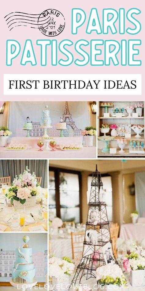 Pinterest graphic with text that reads "Paris Patisserie First Birthday Ideas" and an image collage of Parisian-themed birthday party ideas. First Birthday Bakery Theme, Parisian Themed Party Food, French Patisserie Birthday Party, French First Birthday Party, French Themed First Birthday, French 1st Birthday Party, A Year In Paris Birthday Theme, Paris 1st Birthday Party, French Cafe Birthday Party