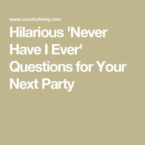 Hilarious 'Never Have I Ever' Questions for Your Next Party Spicy Couples, Never Have I Ever Questions, Ghosting Someone, Questions For Kids, Questions For Friends, Crushing On Someone, Funny Questions, Couple Questions, Never Have I Ever