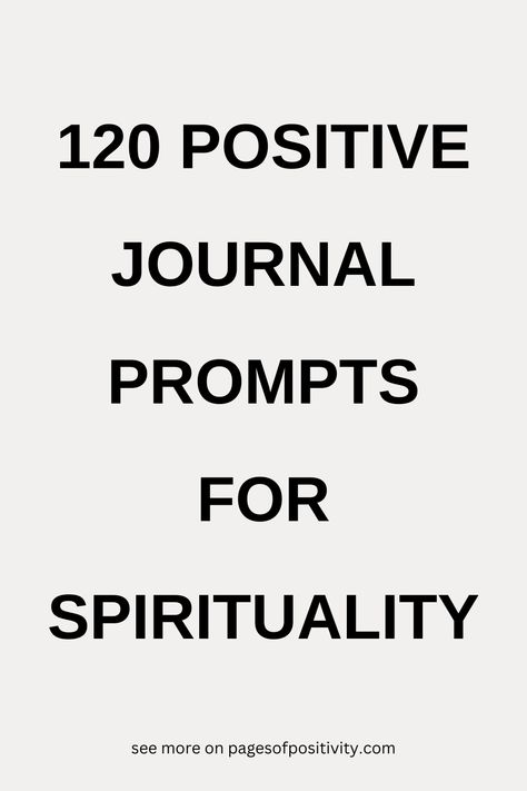 a pin that says in a large font 120 Journal Prompts for Spirituality Journal Prompts For Reflection, Journal Prompts For Self Reflection, Weekly Reflection Journal Prompts, Positive Journal Prompts, Spiritual Journal Prompts, Beginners Spirituality, Journal Prompts For Monthly Reflection, Nightly Reflection Journal Prompts, Spirituality Journal