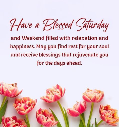 Blessed Saturday Happy Weekend, Happy Saturday Blessings, Hello May Quotes, Blessed Saturday, Weekend Wishes, Happy Saturday Quotes, Saturday Morning Quotes, Saturday Blessings, May Quotes