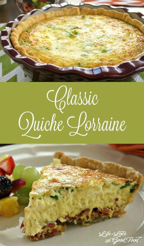 Classic Quiche Lorraine | Life, Love, and Good Food: Toast Videos, Classic Quiche Lorraine, Custard Baked, Classic Quiche, Quiche Lorraine Recipe, Fried Bacon, Quiche Recipes Easy, Fantastic Recipes, Brunch Recipe