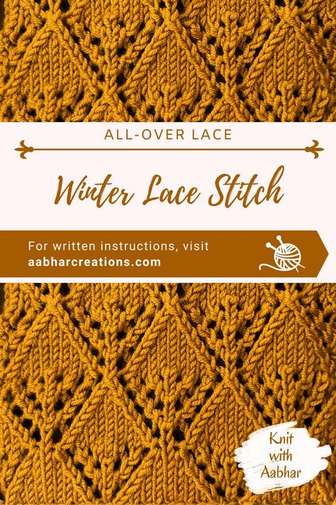 Winter Lace Stitch free pattern, printable instructions, video tutorial and chart from aabharcreations Lace Knit Patterns Free, Knit Techniques, Knitted Gifts, Stitch Knitting Pattern, Knitting Things, Intermediate Knitting Patterns, Lace Knitting Stitches, Advanced Knitting, Cable Knitting Patterns