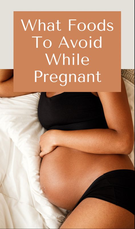 What Food To Avoid When Pregnant, Foods You Can�’t Eat When Pregnant, Foods Pregnant Women Should Avoid, Foods To Avoid When Pregnant, Pregnant Healthy Food, What Foods To Avoid While Pregnant, What Can’t You Eat While Pregnant, Best Things To Eat While Pregnant, Appetizers For Pregnant Women