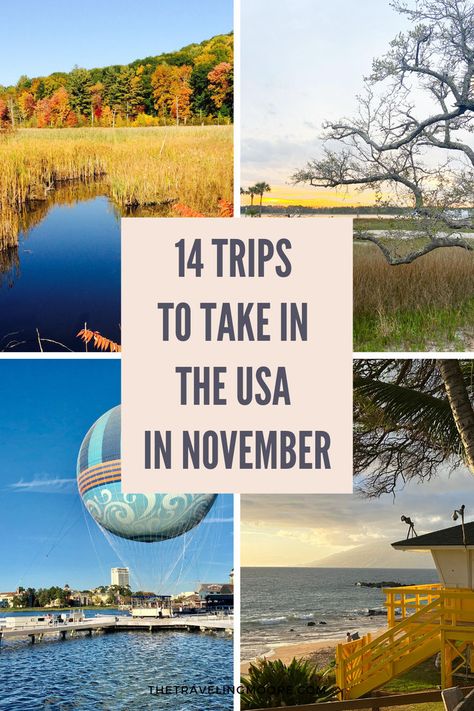 14 Best November Travel Destinations USA Best November Vacations, Travel Destinations Usa, Usa Places To Visit, Vacations In The Us, Thanksgiving Week, Overseas Travel, Us Travel Destinations, Natural Landscapes, Romantic Vacations