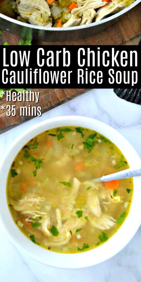 Keto Chicken Cauliflower Rice, Chicken Cauliflower Rice Soup, Cauliflower Rice Soup, Chicken Cauliflower Rice, Low Carb Chicken Soup, Low Carb Soup Recipes, Low Fat Low Carb, Medicine Tips, Chicken Cauliflower