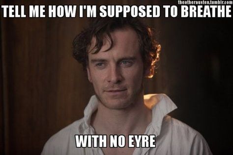 Bookworms can relate, Rochester. Check out this list for more hilarious memes and clever literary puns. Michael Fassbender 300, Michael Fassbender Shame, Mr Rochester, Byronic Hero, Jane Eyre 2011, Mia Wasikowska, Judi Dench, Alicia Vikander, Charlotte Bronte