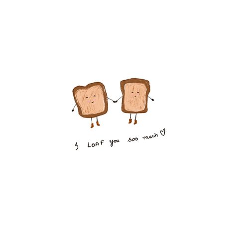 I Loaf you so much! Cute pun illustration I Loaf You, Moon Bread, Card Puns, Baking Quotes, Sticky Fingers, Cute Puns, Origami Paper, Sweatshirt Designs, Design Inspo