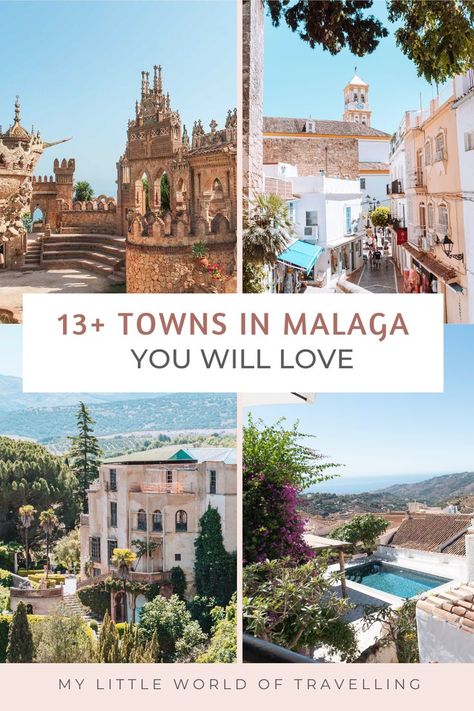 14 Towns in Malaga You Will Love Malaga City, South Of Spain, Summer Getaway, City Break, Living Abroad, Travel Itinerary, Malaga, The South, Europe Travel