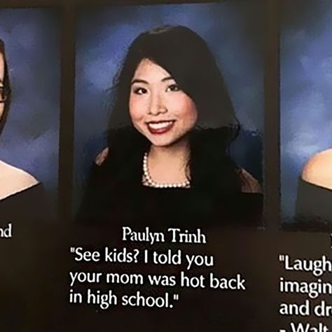 See Kids I Told You Your Mom Was Hot Back In High School High School Senior Quotes, Best Senior Quotes, High School Quotes, Senior Yearbook Quotes, Funny Yearbook Quotes, Funny Yearbook, Grad Quotes, Senior Quotes Funny, Yearbook Quotes