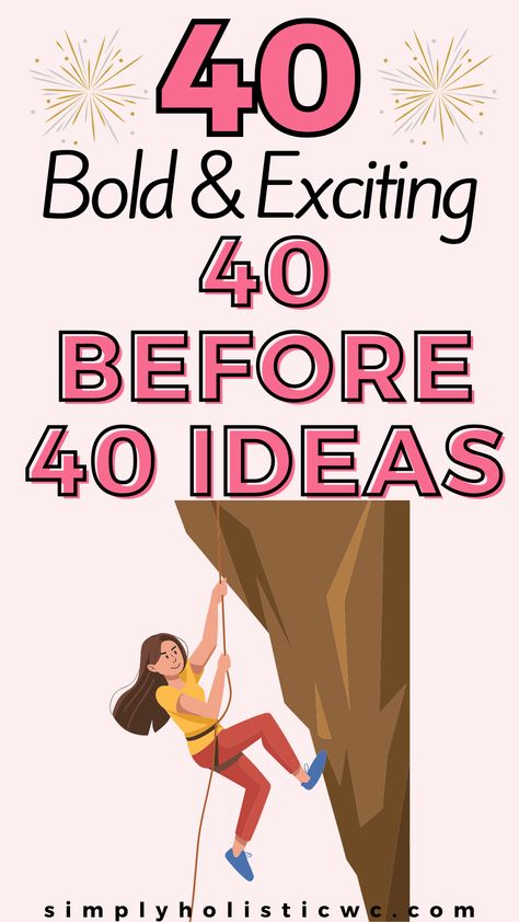 40 Bold & Exciting 40 Before 40 Ideas 40 Things Before 40, Goals Before Turning 40, Turning 40 Bucket List, 40 Bucket List, 40 Before 40, Before 40, Bucket List Ideas For Women, Old Bucket, Bucket List Ideas