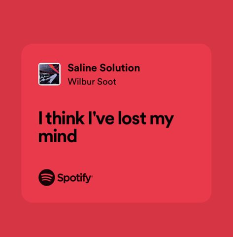 Ycgma Lyrics, Lovejoy Song Lyrics, Wilbur Soot Quotes, Wilbur Soot Lyrics, Lovejoy Lyrics, Spotify Quotes, Songs With Meaning, Saline Solution, Silly Songs