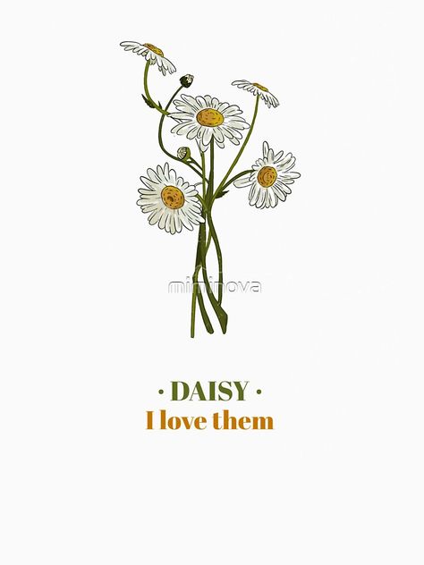 "Daisy I love them" T-shirt by miminova | Redbubble Daisy T Shirt Design, Affordable Daisy Print Graphic Tee, Casual T-shirt With Daisy Print For Spring, Trendy Daisy Print Short Sleeve T-shirt, Daisy Graphic, Daisy Shirt, Spring Daisy Print Short Sleeve T-shirt, Shirt Embroidery, Dolman Sleeve