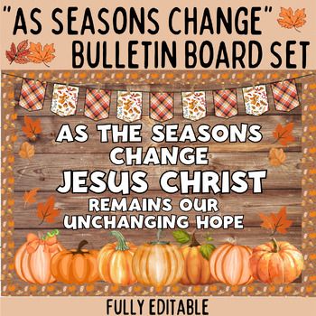 Transform your Christian classroom with the "As Seasons Change Jesus Stays" Bulletin Board Set - Christian Classroom Decor, designed to remind students of the constant and unchanging hope found in Jesus Christ. Perfect for fall decor, this fully editable set features vibrant pumpkins, autumn leaves, and a rustic wood background, creating a warm and inviting atmosphere.What's Included:Bulletin Board CoverEditable text for personalized messagesSeasonal images including pumpkins and leavesBackgroun Jesus Bulletin Boards, Christian Classroom Decor, Church Sign Sayings, Fall Bible Verses, Christian Classroom, Christian Bulletin Boards, Teacher Motivation, Fall Classroom Decorations, Meet The Teacher Template