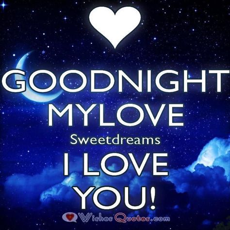 Goodnight My Love Quotes, Goodnight My Love, Goodnight Message For Her, Quotes For Your Girlfriend, Good Night For Him, Goodnight Messages, Romantic Good Night Messages, Relationship Poems, Night Love Quotes