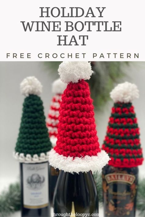 Holiday Wine Bottle Hat | Through The Loop Yarn Craft Crochet Wine Bottle Topper Free Pattern, Wine Bag Pattern, Crochet Cozies, Crochet Wine, Xmas Crochet, Hat Free Crochet Pattern, Crochet Washcloths, Crochet Decorations, Crochet Santa Hat